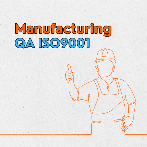 Manufacturing - QA ISO9001
